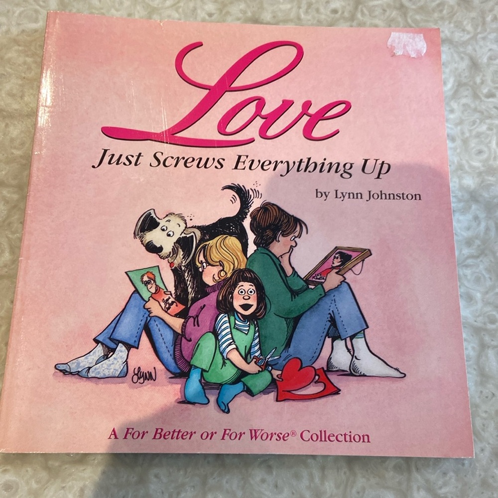 (3/$20) Love just screws everything up: A for Better or For Worse Book